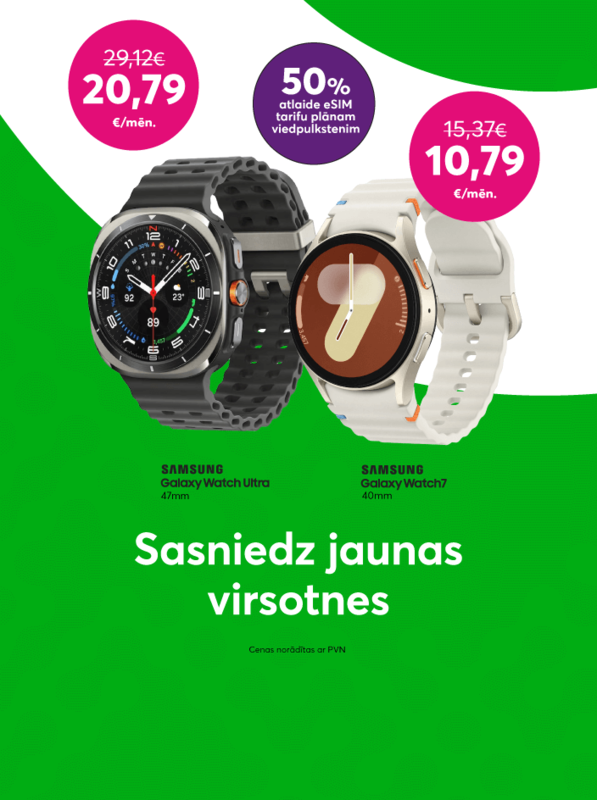 Pērc Samsung Galaxt Watch Ultra par 20,79 eiro mēnesī, līdžinējo 29,12 eiro vietā. 